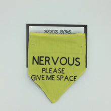 Load image into Gallery viewer, Nervous Give me Space